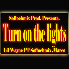 Lil' Wayne Turn On The Lights (Softochmix Remix)