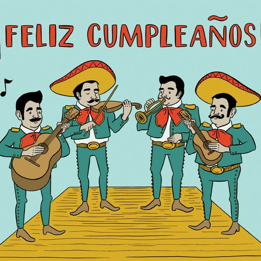Stream Happy (Mariachi) Birthday by brendanlikes | Listen online for free  on SoundCloud, image size:1080x1080