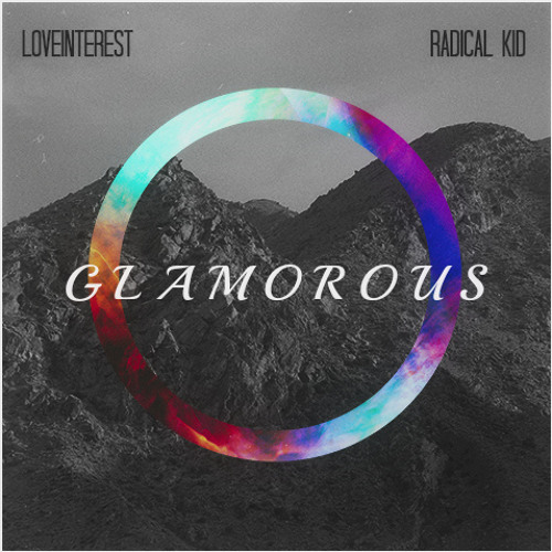 Fergie - Glamorous (LoveInterest x Radical Kid Remix)
