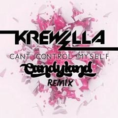 Can't Control Myself (Candyland Remix Nightstep Version)