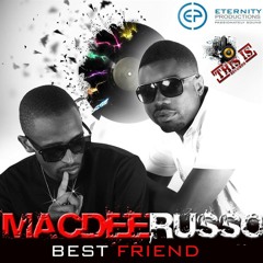 Macdee & Russo 2014 - Best friend (ThisIs/Eternity Production)