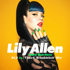 Lilly Allen - Hard Out Here (KL2 Vs Thec4 'Breakbitch' Mix) FREE!!!