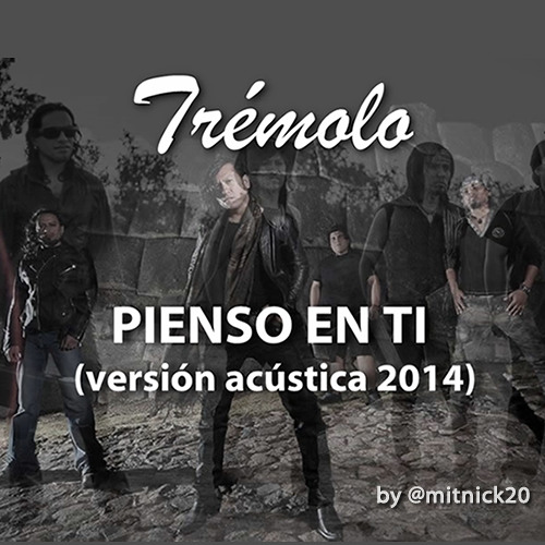 PIENSO EN TI (Versión Acústica 2014)