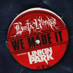 Busta Rhymes Ft. Linking Park -We Made It (Nosso Remix)