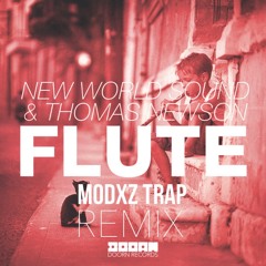 New World Sound & Thomas Newson - Flute (Ahzee Remix vs. Modxz Trap Remix)