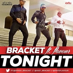 Bracket Tonight feat Flavour