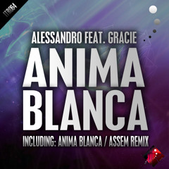 Alessandro feat. Gracie - Anima Blanca EP incl. Assem Remix @ Innertek Recordings