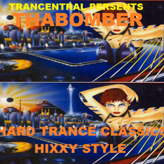 ThaBomber - Hard Trance Classics (175bpm) Hixxy Style