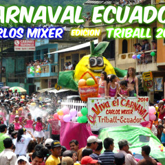 CARNAVAL ECUADOR 2014 - TRIBALL (edit) DEEJAY CARLOS MIXER