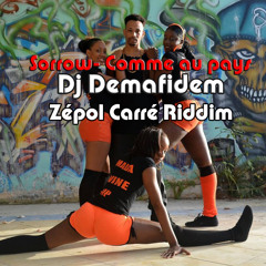 Sorrow- Comme Au Pays [Zépol Carré Riddim By Demafidem] 2014