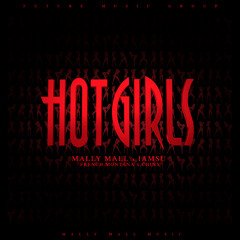 Mally Mall - Hot Girls (Ft. IAMSU!, French Montana & Chinx )  .