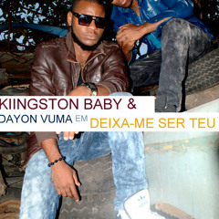 kiingston Baby com Dayon - Deixa-me Ser Teu