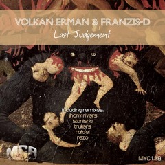 Volkan Erman & Franzis-D - Last Judgement (Trukers Pragmatic Breaks Remix) Out Now