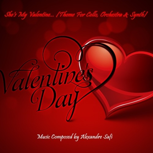 She S My Valentine Theme For Cello Orchestra Synth By Alexandre Safi