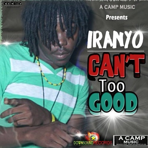 IRANYO - CANT TOO GOOD