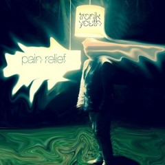 Tronik Youth "Pain Relief" Haules Baules Remix