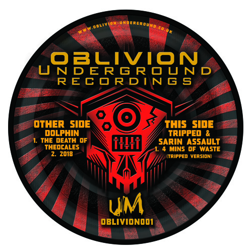 OBLIVION UNDERGROUND RECORDINGS 001 - DOLPHIN, TRIPPED & SARIN ASSAULT