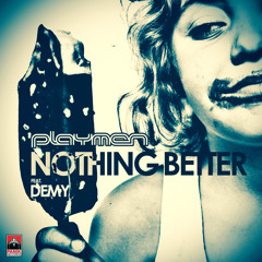 PLAYMEN Feat. DEMY - NOTHING BETTER  (ACOUSTIC MIX)
