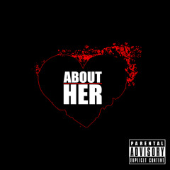 About Her (Prod. by Arkane Beats & ProFound)