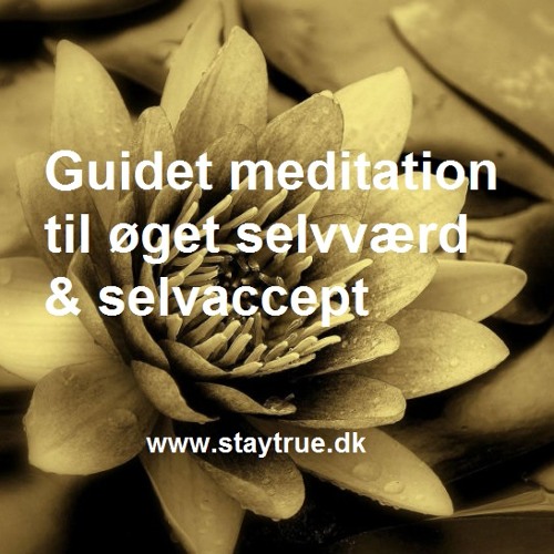 Guidet meditation til øget selvværd & selvaccept