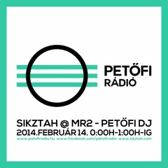 Sikztah @ Petőfi DJ Mix 001 (2014.02.14)