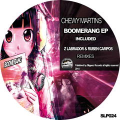 SLP024 Chewy Martins – Boomerang (Rubén Campos Remix) OUT NOW!!!
