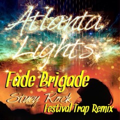 Stuey Rock - Atlanta Lights (Fade Brigade Remix) [Free Download]