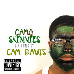 Camo Skinnies (Produced by Kendall)