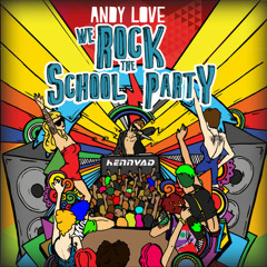 ANDY LOVE – We Rock The School Party (Masse Bros Remix.)