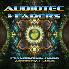 Faders & Audiotec - Psychedelic Tools @ TIP Records