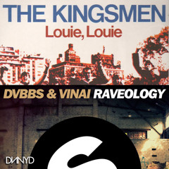 The Kingsmen Vs. DVBBS & VINAI - Louie, Louie Vs. Raveology (DNNYD Edit)