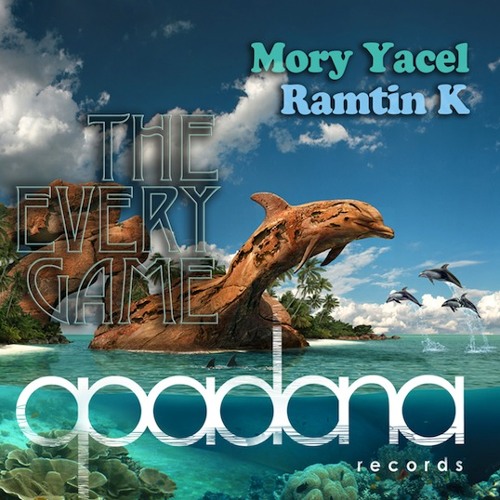 Mory Yacel, Ramtin K - The Every Game (Tripzone Remix)