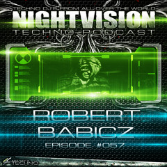 Robert Babicz [DE] - NightVision Techno PODCAST 57 pt2