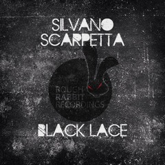 Silvano Scarpetta - Black Lace (Original Mix) preView [soon on RoughRabbitRec.]