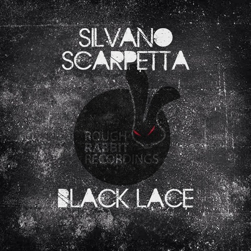 Silvano Scarpetta - Black Lace (Original Mix) preView [soon on RoughRabbitRec.]
