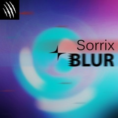 Sorrix - Blur [Remix Contest]
