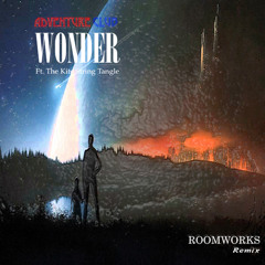 Wonder (ROOMWORKS Remix) - Adventure Club ft. The Kite String Tangle