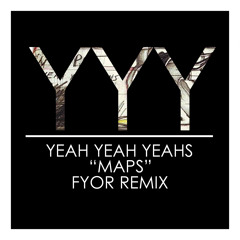 Yeah Yeah Yeahs - Maps (Fyor Remix)
