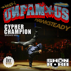 Shon Roka (DJ) | UNFAMOUS: Cypher Champion Breaks Mix