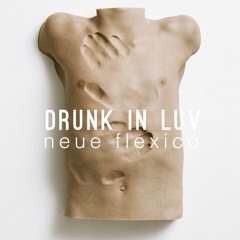 Drunk In Luv