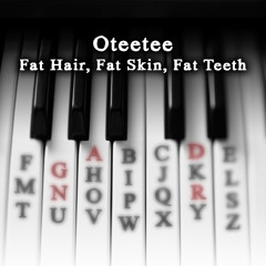 Fat Hair, Fat Skin, Fat Teeth