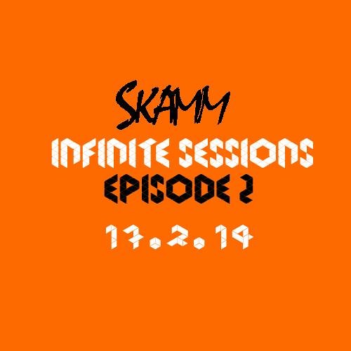 Infinite Sessions - Episode 2 - Mixed By SKAMM *READ DESC.*