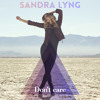 Sandra Lyng - Dont Care