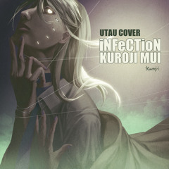 Kuroji Mui / iNFeCTioN