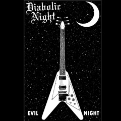Diabolic Night - Evil Night