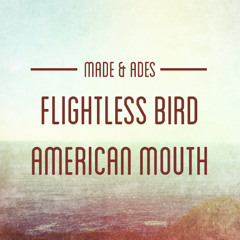 Made & Ades - Flightless Bird American Mouth (OST Twilight) (Cover)