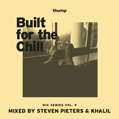 Built For The Chill Vol. 9 - Steven Pieters & Khalil