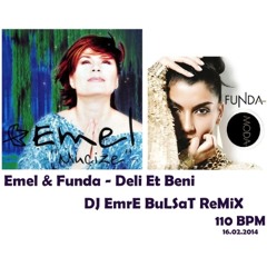 DJ EmrE BuLSaT - EmeL & Funda -  Deli Et Beni ReMiX
