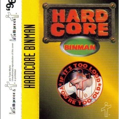 BINMAN Hardcore vol 1 Side B