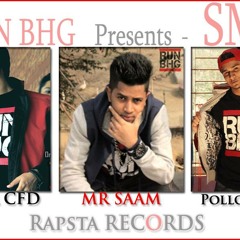 SMS - Rapsta CFD ft. MR SAAM ft. Pollob Vai ft. Anonymous Crew & Haunt Ryderz - (RUN BHG)